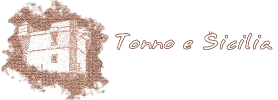 Tonno e Sicilia - Prodotti di Tonnara